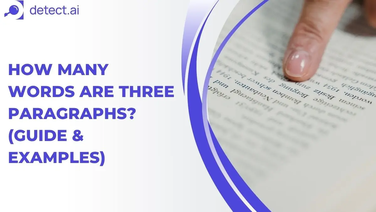 How Many Words Are Three Paragraphs? (Guide & Examples)