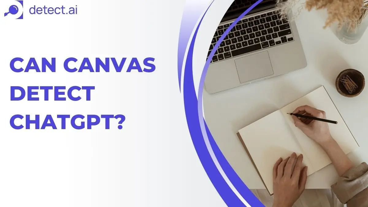 Can Canvas Detect ChatGPT? Here’s What You Need to Know